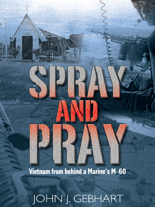 Title details for Spray and Pray by John J. Gebhart - Available